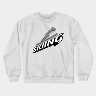 Skiing - Alpine Ski - Olympic Winter Sports Lover -  Snowboarding - Text Saying Crewneck Sweatshirt